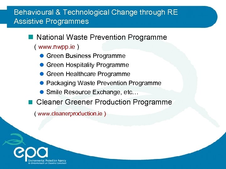 Behavioural & Technological Change through RE Assistive Programmes National Waste Prevention Programme ( www.