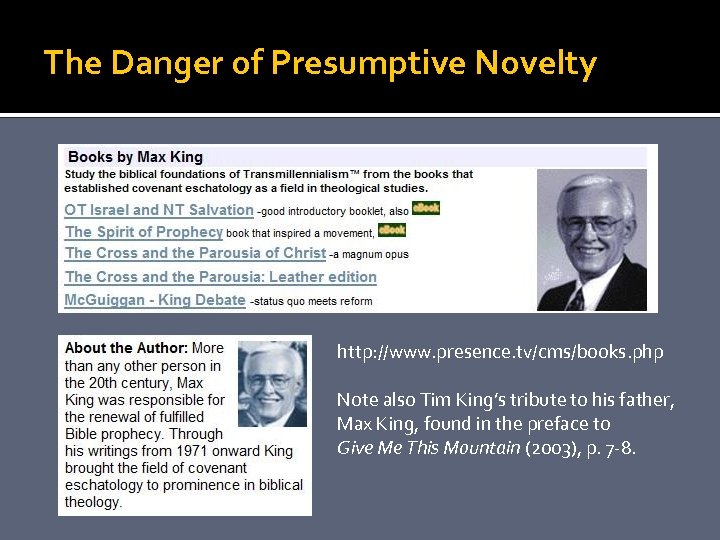 The Danger of Presumptive Novelty http: //www. presence. tv/cms/books. php Note also Tim King’s