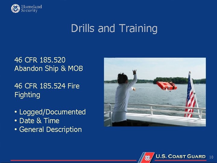 Drills and Training 46 CFR 185. 520 Abandon Ship & MOB 46 CFR 185.