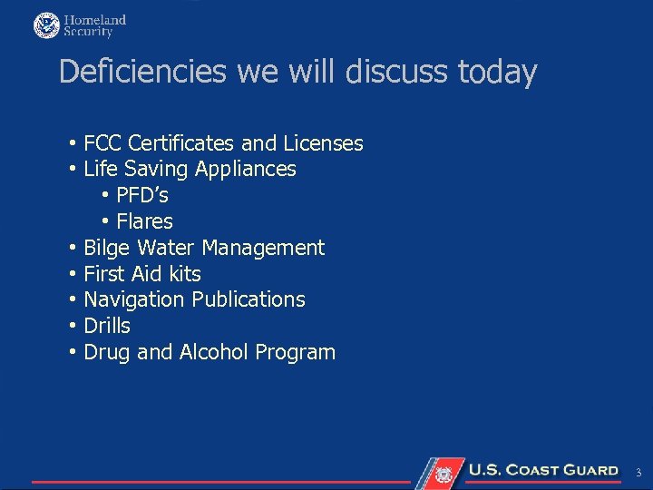 Deficiencies we will discuss today • FCC Certificates and Licenses • Life Saving Appliances