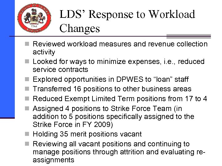 LDS’ Response to Workload Changes n Reviewed workload measures and revenue collection n n