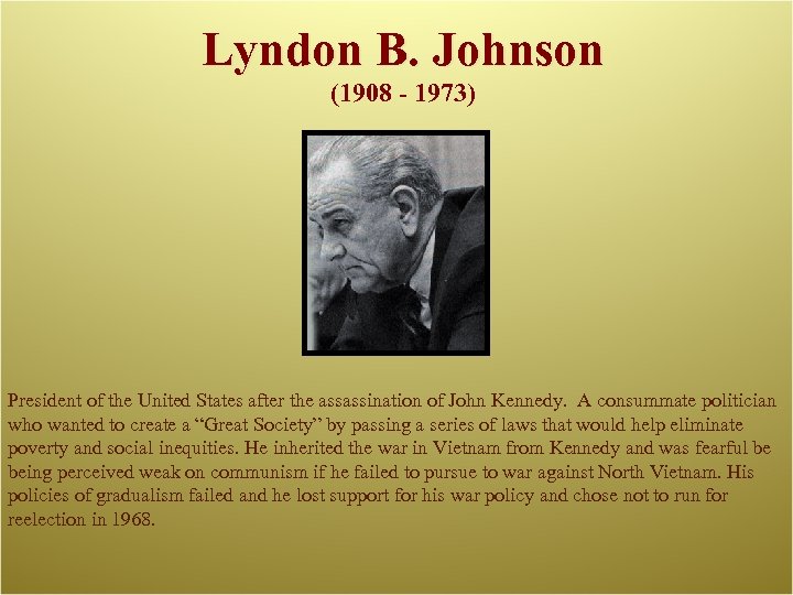 Lyndon B. Johnson (1908 - 1973) President of the United States after the assassination