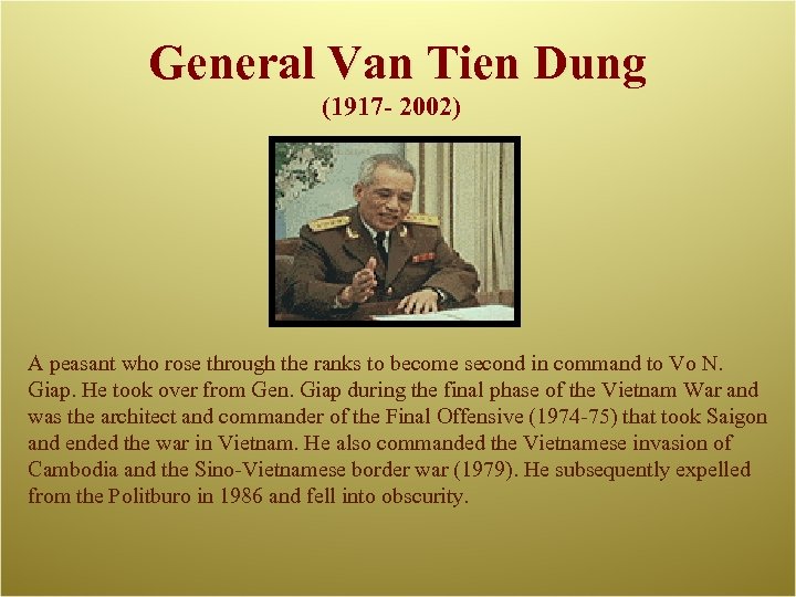 General Van Tien Dung (1917 - 2002) A peasant who rose through the ranks