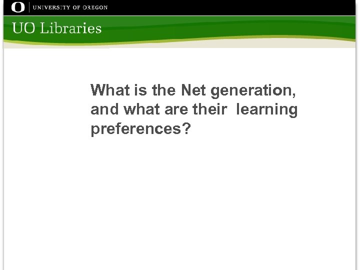  What is the Net generation, and what are their learning preferences? 