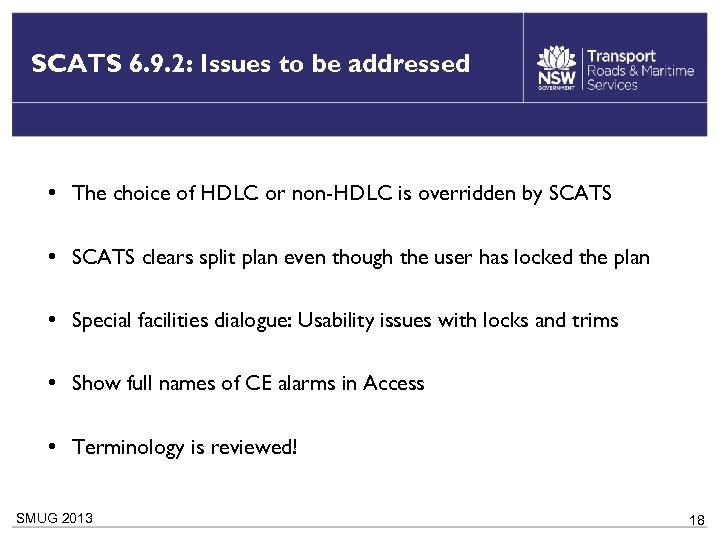 SCATS 6. 9. 2: Issues to be addressed • The choice of HDLC or