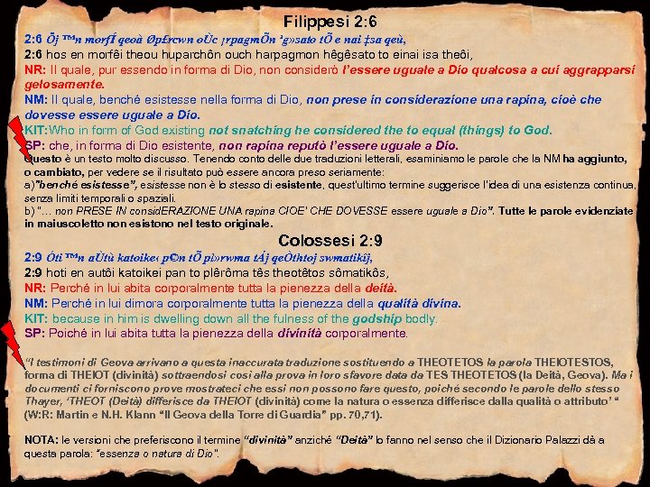 Filippesi 2: 6 Öj ™n morfÍ qeoà Øp£rcwn oÙc ¡rpagmÕn ¹g» sato tÕ e