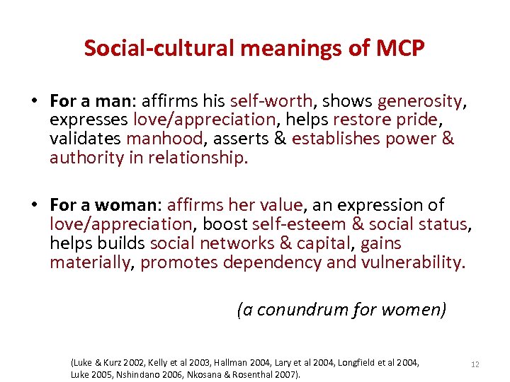 Social-cultural meanings of MCP • For a man: affirms his self-worth, shows generosity, expresses