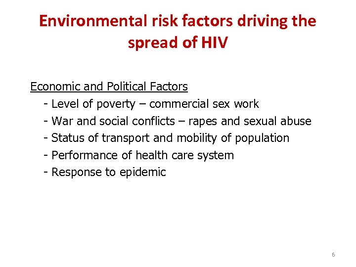 Environmental risk factors driving the spread of HIV Economic and Political Factors - Level