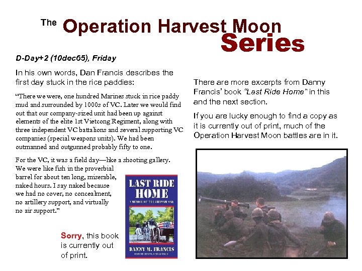  The Operation Harvest Moon D-Day+2 (10 dec 65), Friday In his own words,