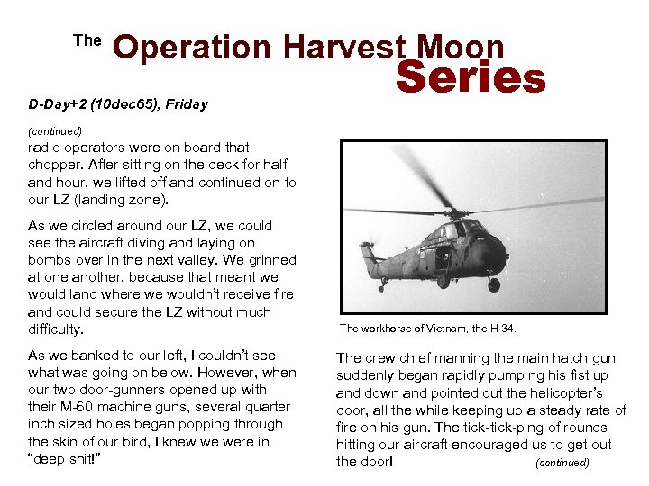  The Operation Harvest Moon D-Day+2 (10 dec 65), Friday Series (continued) radio operators