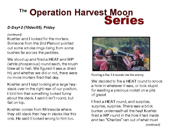  The Operation Harvest Moon D-Day+2 (10 dec 65), Friday Series (continued) Koehler and