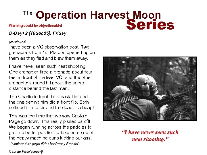  The Operation Harvest Moon Warning could be objectionable! D-Day+2 (10 dec 65), Friday