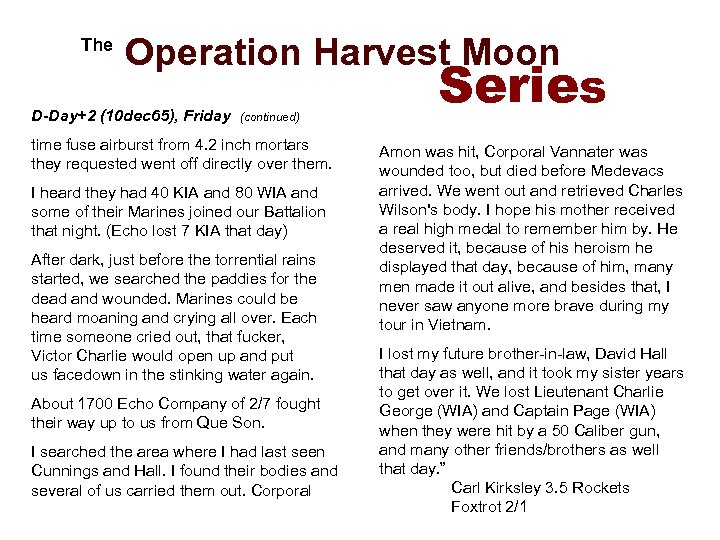  The Operation Harvest Moon D-Day+2 (10 dec 65), Friday (continued) time fuse airburst