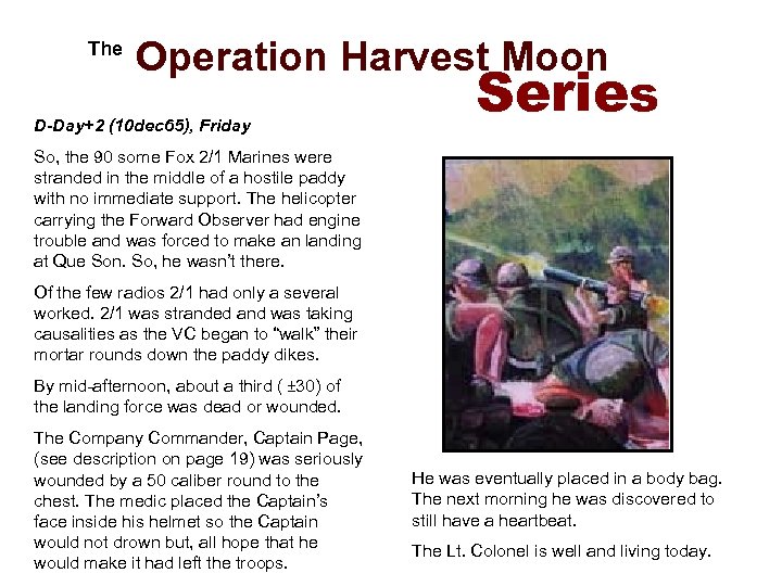  The Operation Harvest Moon D-Day+2 (10 dec 65), Friday Series So, the 90