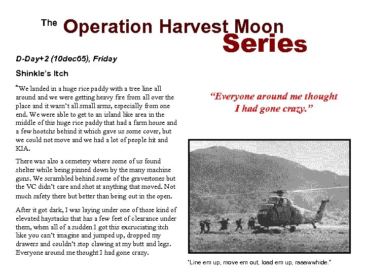  The Operation Harvest Moon D-Day+2 (10 dec 65), Friday Series Shinkle’s Itch “We