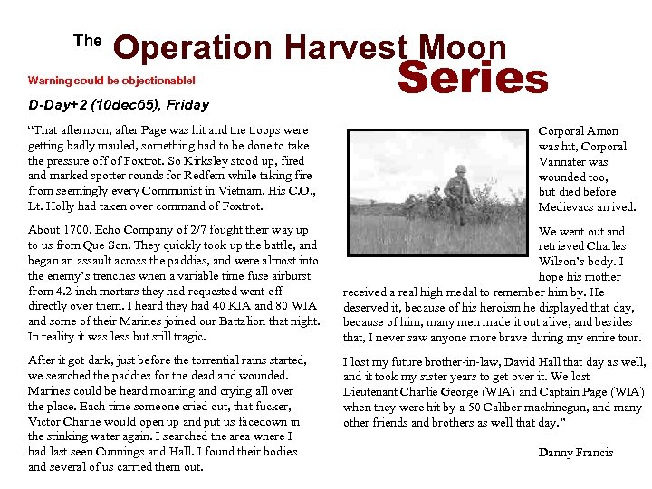  The Operation Harvest Moon Series Warning could be objectionable! D-Day+2 (10 dec 65),