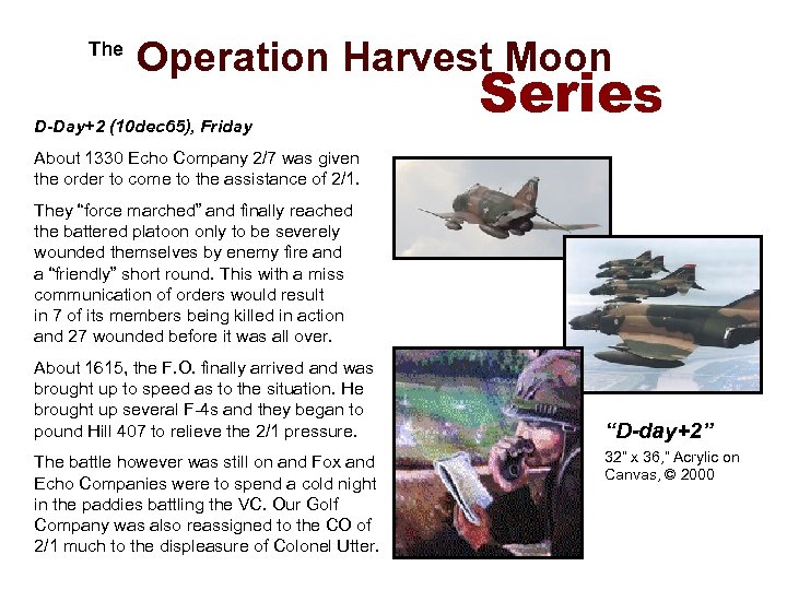  The Operation Harvest Moon D-Day+2 (10 dec 65), Friday Series About 1330 Echo