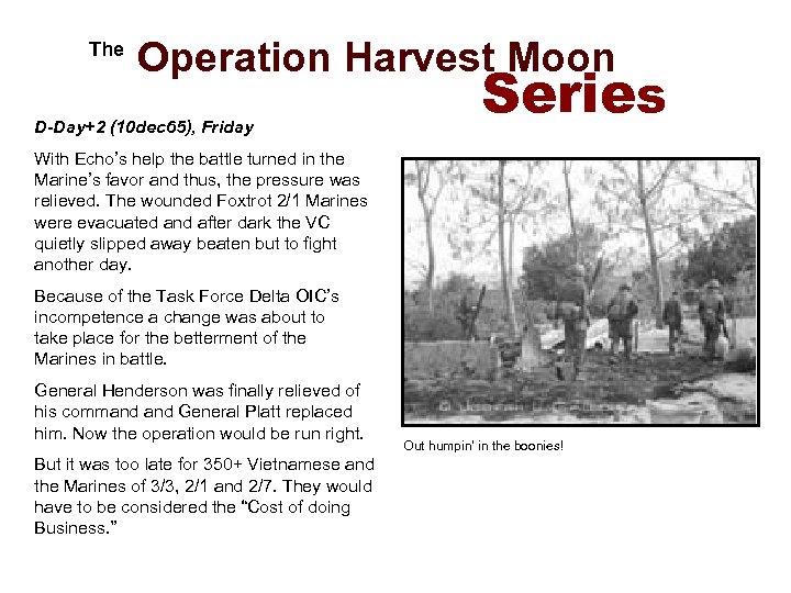  The Operation Harvest Moon D-Day+2 (10 dec 65), Friday Series With Echo’s help