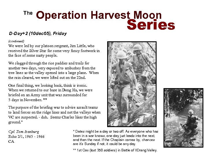  The Operation Harvest Moon Series D-Day+2 (10 dec 65), Friday (continued) We were