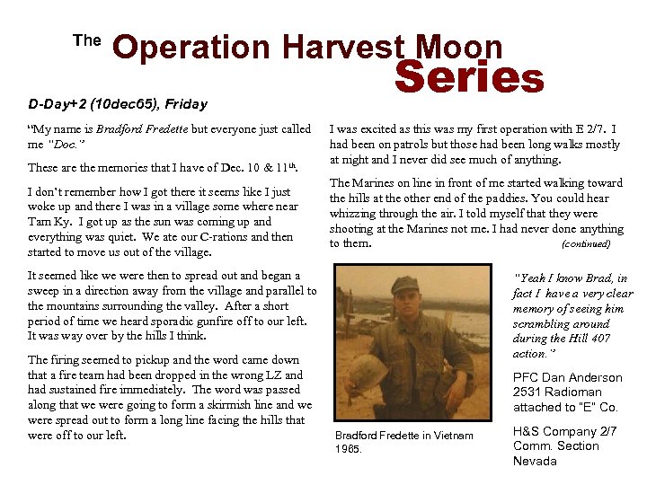  The Operation Harvest Moon D-Day+2 (10 dec 65), Friday “My name is Bradford