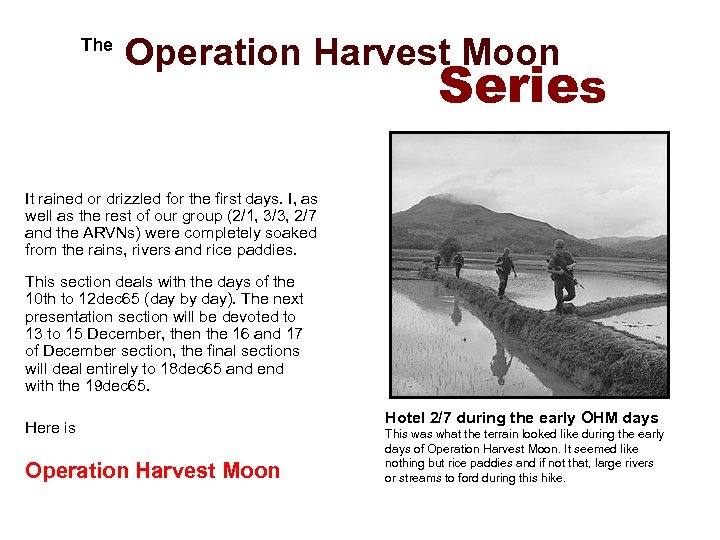  The Operation Harvest Moon Series It rained or drizzled for the first days.