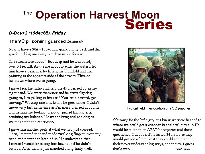  The Operation Harvest Moon D-Day+2 (10 dec 65), Friday Series The VC prisoner