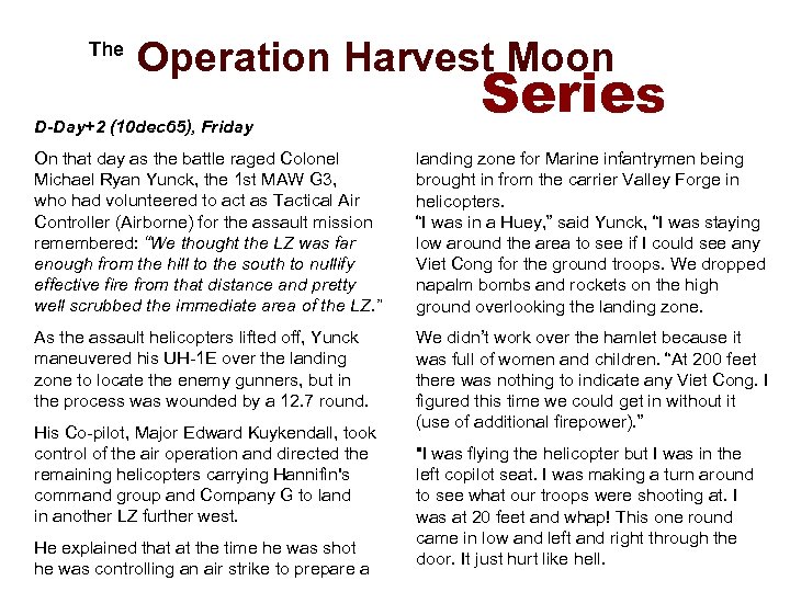  The Operation Harvest Moon D-Day+2 (10 dec 65), Friday Series On that day