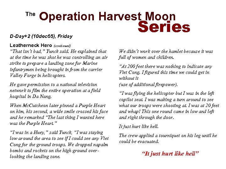  The Operation Harvest Moon D-Day+2 (10 dec 65), Friday Leatherneck Hero (continued) “That