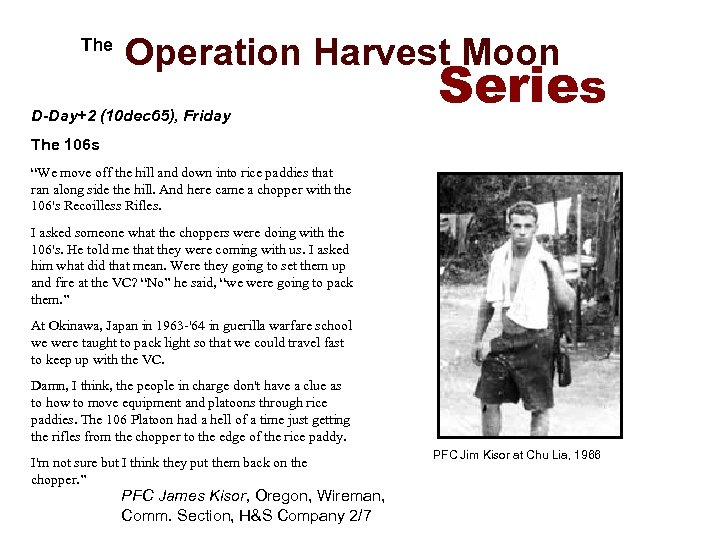  The Operation Harvest Moon D-Day+2 (10 dec 65), Friday Series The 106 s