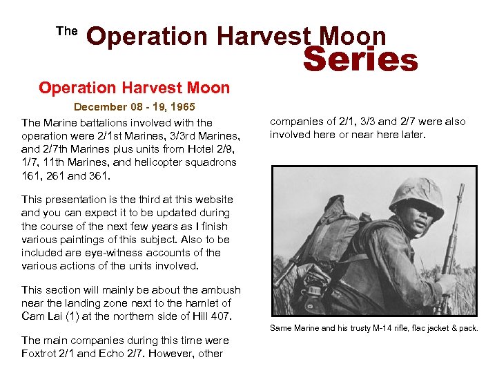  The Operation Harvest Moon December 08 - 19, 1965 The Marine battalions involved