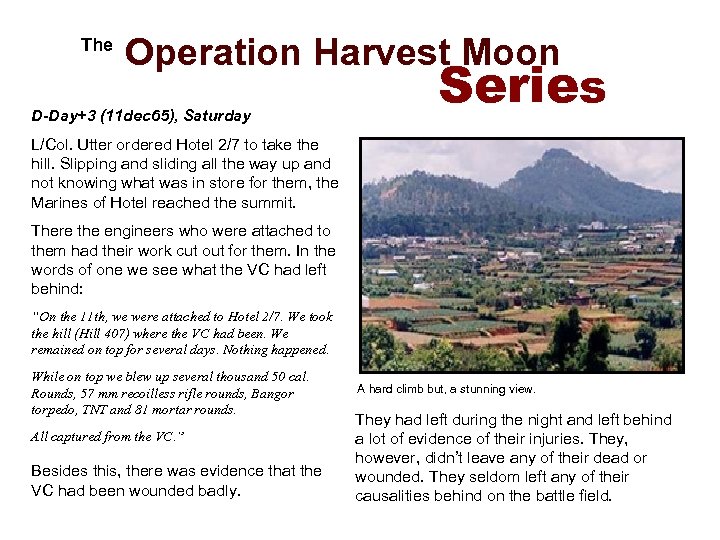  The Operation Harvest Moon D-Day+3 (11 dec 65), Saturday Series L/Col. Utter ordered