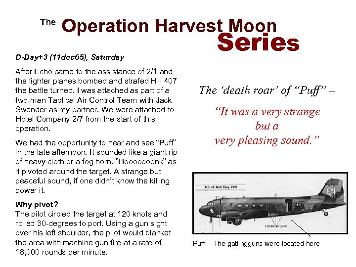  The Operation Harvest Moon D-Day+3 (11 dec 65), Saturday After Echo came to