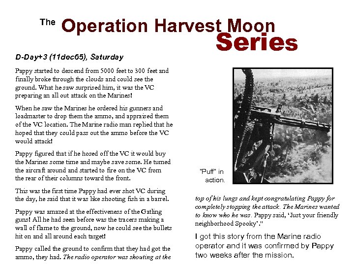  The Operation Harvest Moon D-Day+3 (11 dec 65), Saturday Series Pappy started to