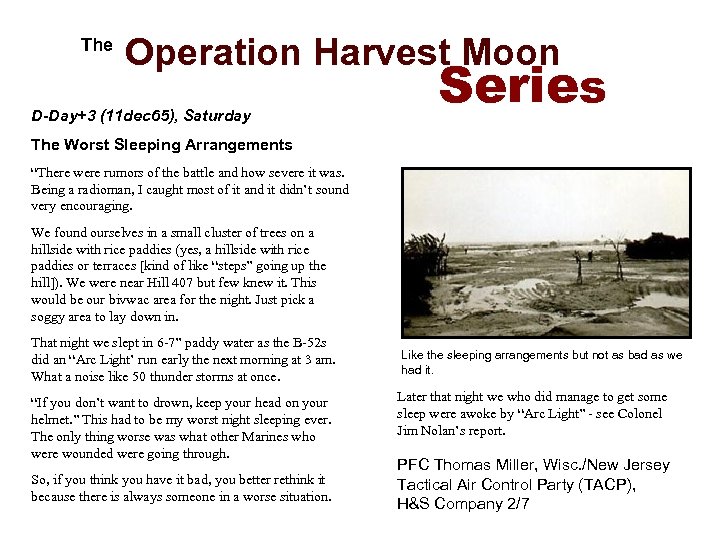  The Operation Harvest Moon D-Day+3 (11 dec 65), Saturday Series The Worst Sleeping