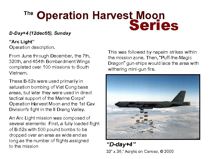  The Operation Harvest Moon D-Day+4 (12 dec 65), Sunday “Arc Light” Operation description.