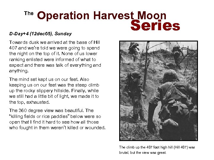  The Operation Harvest Moon D-Day+4 (12 dec 65), Sunday Series Towards dusk we