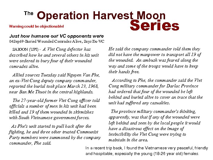  The Operation Harvest Moon Warning could be objectionable! Just how humane our VC