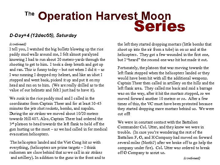  The Operation Harvest Moon Series D-Day+4 (12 dec 65), Saturday (continued) I tell