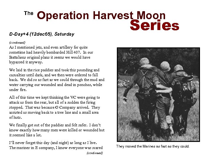  The Operation Harvest Moon D-Day+4 (12 dec 65), Saturday Series (continued) As I