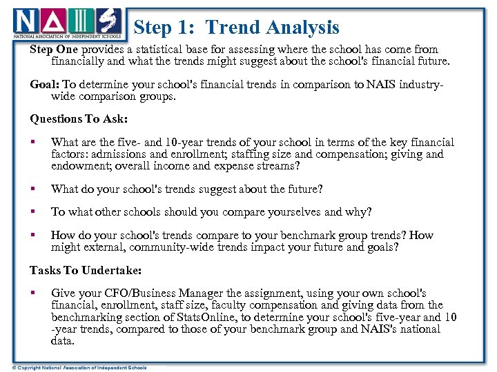 Step 1: Trend Analysis Step One provides a statistical base for assessing where the