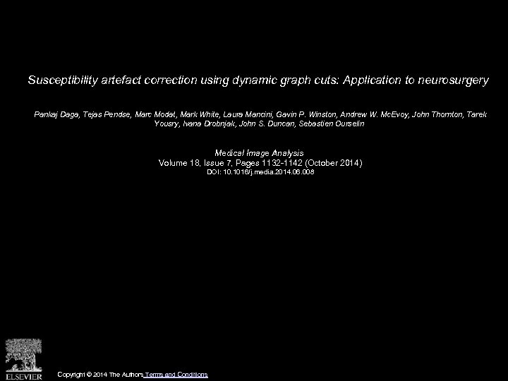 Susceptibility artefact correction using dynamic graph cuts: Application to neurosurgery Pankaj Daga, Tejas Pendse,