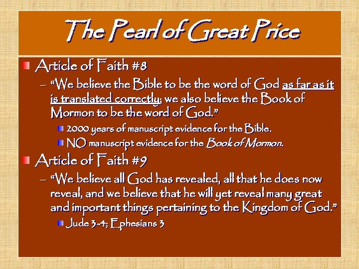 The Pearl of Great Price Article of Faith #8 – “We believe the Bible