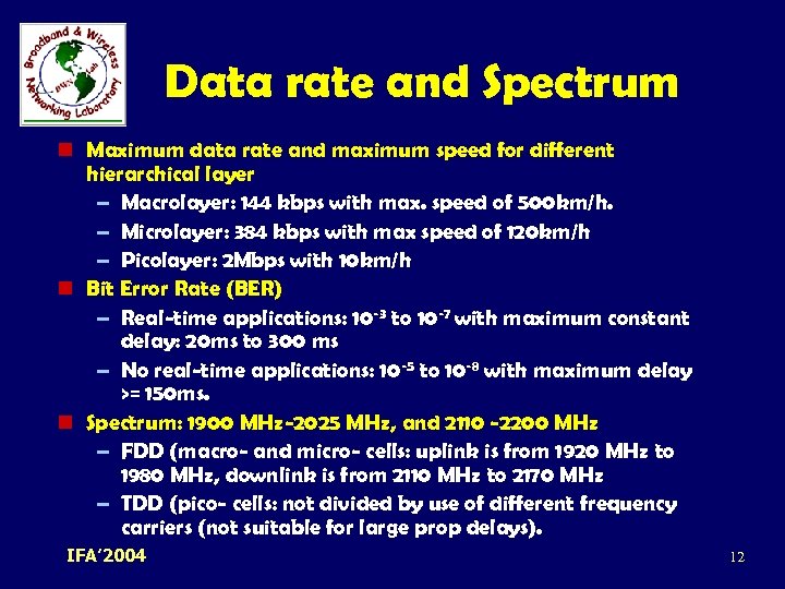 Data rate and Spectrum n Maximum data rate and maximum speed for different hierarchical