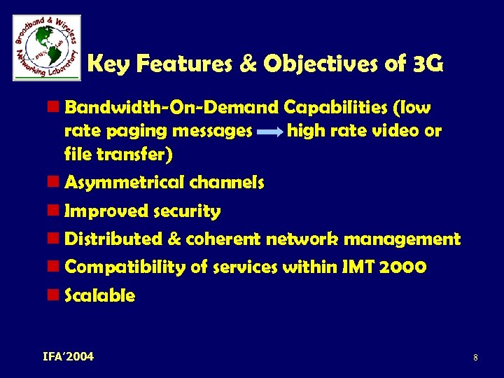 Key Features & Objectives of 3 G n Bandwidth-On-Demand Capabilities (low rate paging messages
