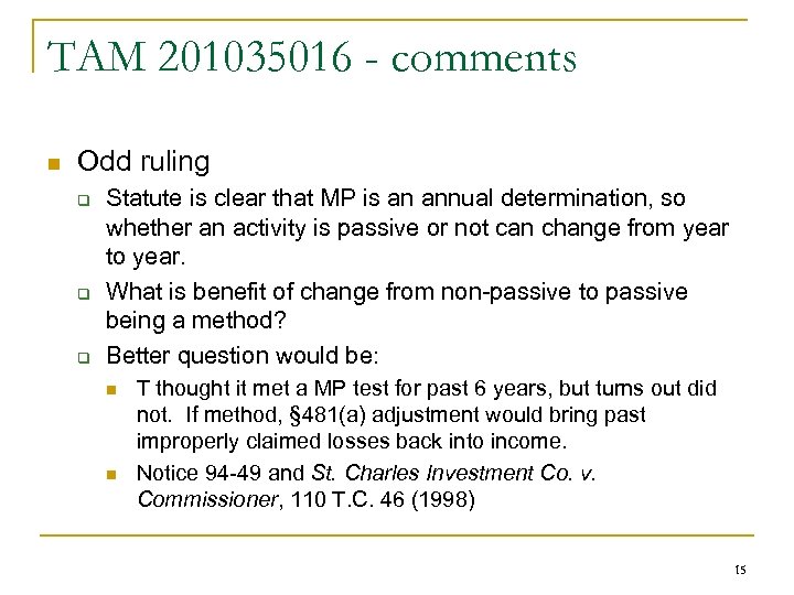 TAM 201035016 - comments n Odd ruling q q q Statute is clear that
