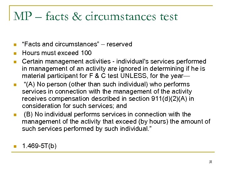 MP – facts & circumstances test n n n “Facts and circumstances” – reserved