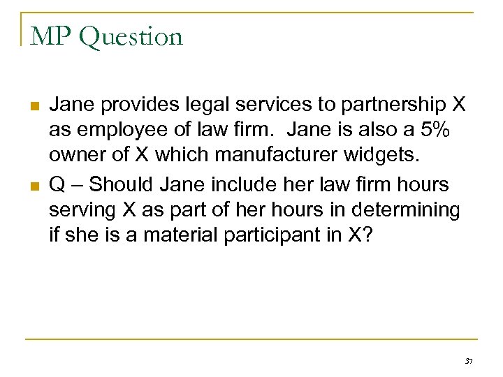 MP Question n n Jane provides legal services to partnership X as employee of