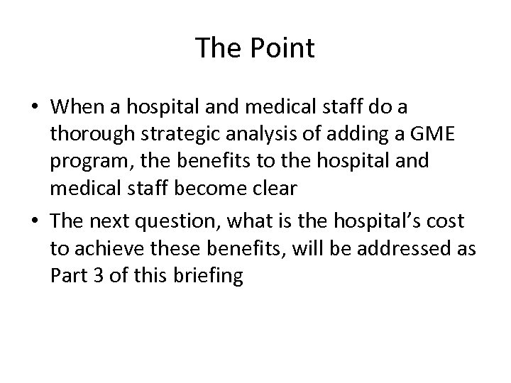 The Point • When a hospital and medical staff do a thorough strategic analysis
