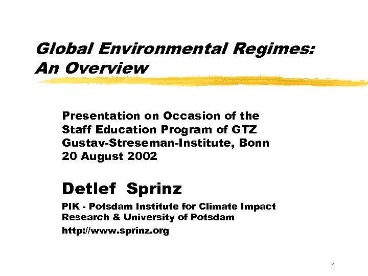 Global Environmental Regimes: An Overview Presentation on Occasion of the Staff Education Program of