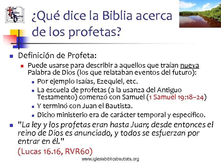 ¿Qué dice la Biblia acerca de los profetas? n Definición de Profeta: n n
